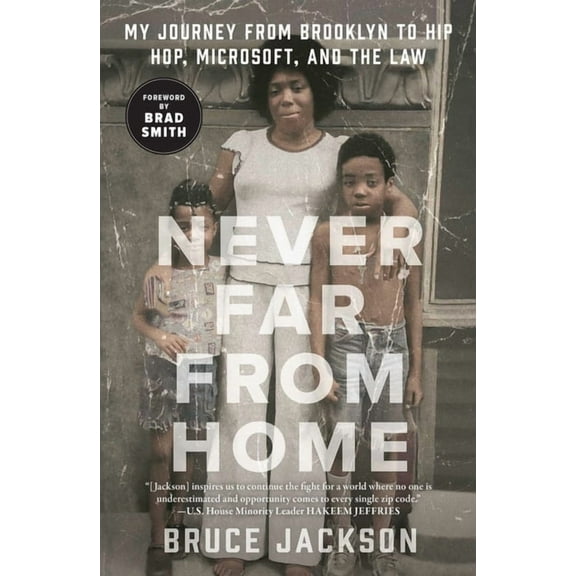 Never Far from Home: My Journey from Brooklyn to Hip Hop, Microsoft, and the Law, (Paperback)