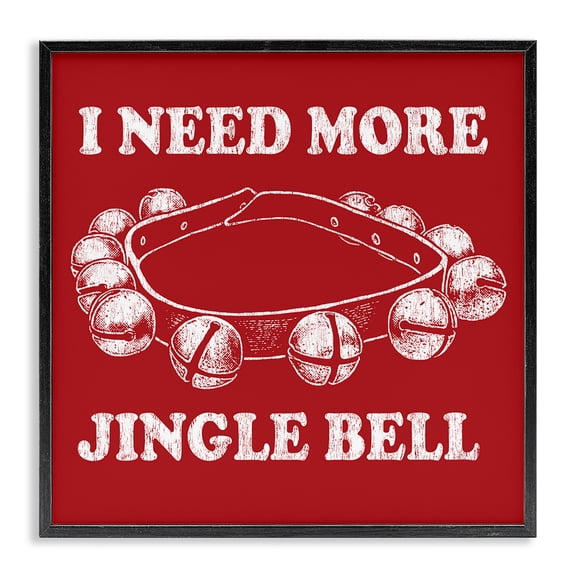 Stupell Industries Traditional Need More Jingle Bell Black Framed Giclee Art, 12 x 12, by Jedco Brands Inc.