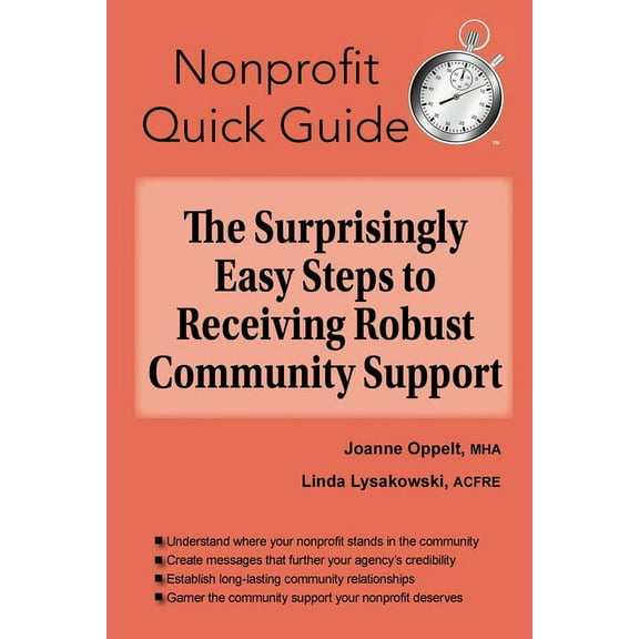 The Surprisingly Easy Steps to Receiving Robust Community Support, (Paperback)