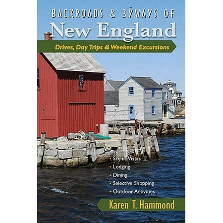 Backroads & Byways of New England : Drives, Day Trips & Weekend