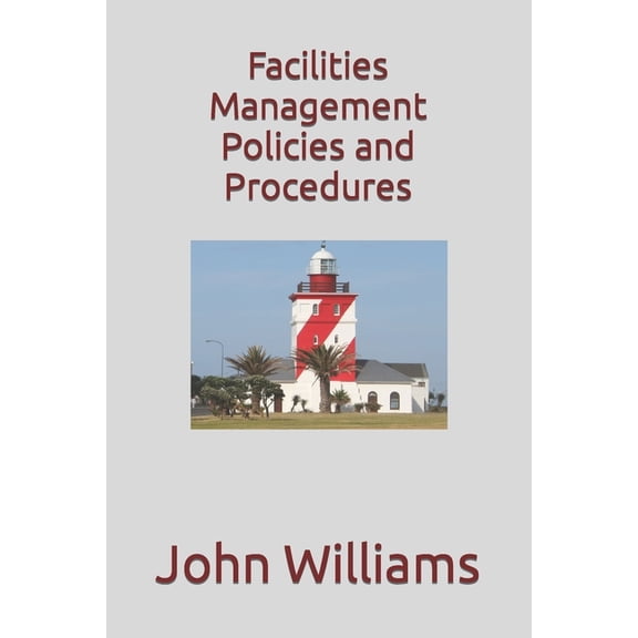 Facilities Management Policies and Procedures, (Paperback)