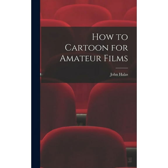 How to Cartoon for Amateur Films, (Hardcover)