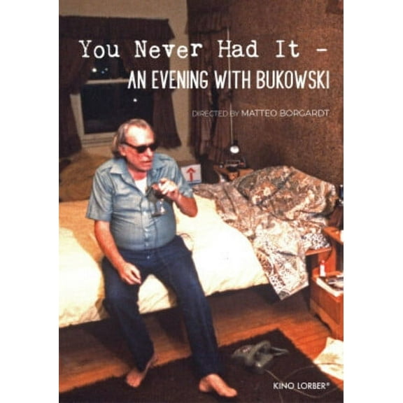 You Never Had It: An Evening with Bukowski (DVD), Kino Lorber, Documentary