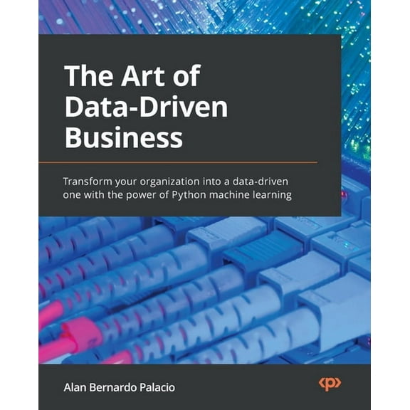 The Art of Data-Driven Business (Paperback)