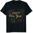 thumbnail image 2 of 100% Cotton Happy New Year Fireworks Celebration T-Shirt For Women Men Unisex Casual Party Shirt Holiday Gift Top, 2 of 5