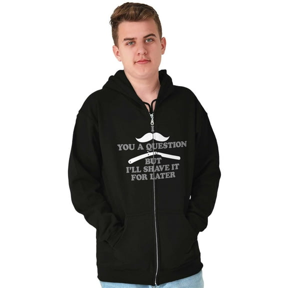 Mustache You Question Shave Later Pun Unisex Fleece Graphic Zip Up Hoodie Brisco Brands 2X