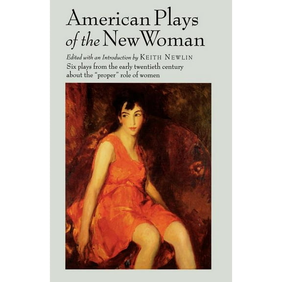 American Plays of the New Woman, (Paperback)
