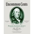 thumbnail image 1 of Pre-Owned Uncommon Cents: Benjamin Franklin Secrets to Achieving Personal Financial Success (Paperback) 0939817063 9780939817061, 1 of 1
