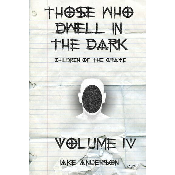 Those Who Dwell in the Dark: Those Who Dwell in the Dark : Children of the Grave: Volume 4 (Series #9) (Paperback)