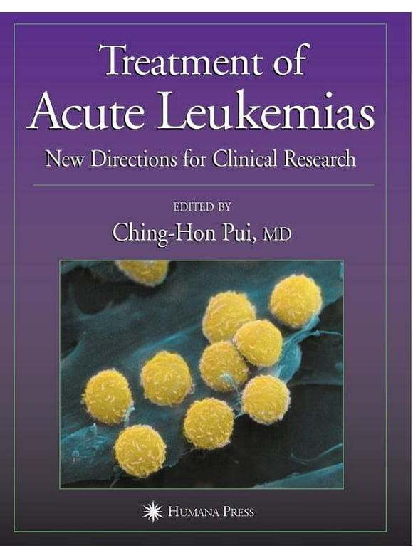 Current Clinical Oncology: Treatment of Acute Leukemias: New Directions for Clinical Research (Paperback)