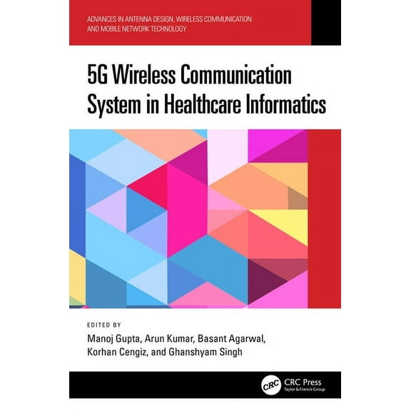 Advances in Antenna Design, Wireless Com 5G Wireless Communication System in Healthcare Informatics, (Hardcover)