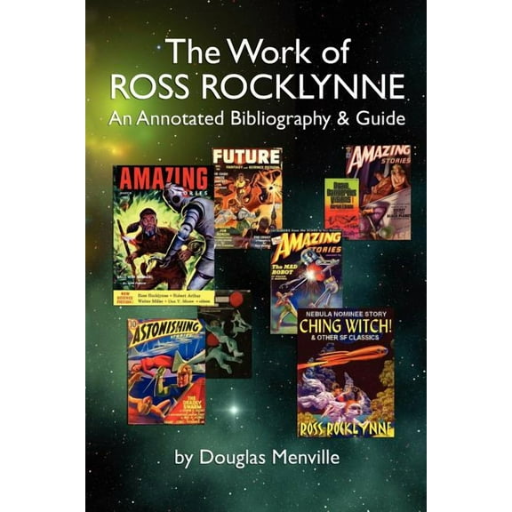 Bibliographies of Modern Authors, The Work of Ross Rocklynne: An Annotated Bibliography & Guide, Book 17, (Paperback)