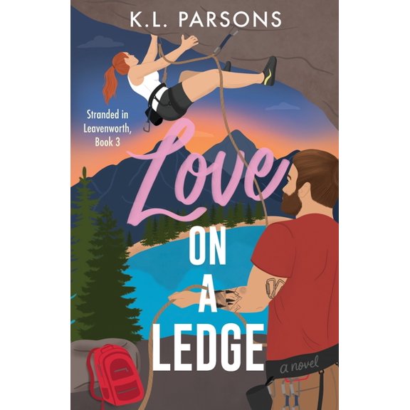 Stranded in Leavenworth Love on a Ledge, Book 3, (Paperback)