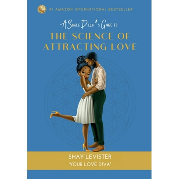 Pre-Owned The Single D.i.v.a.'s Guide to the Science of Attracting Love (Hardcover) 1947928309 9781947928305