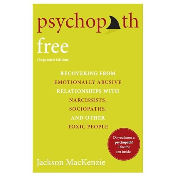 Pre-Owned Psychopath Free: Recovering from Emotionally Abusive Relationships With Narcissists, Sociopaths, and other Toxic People Paperback