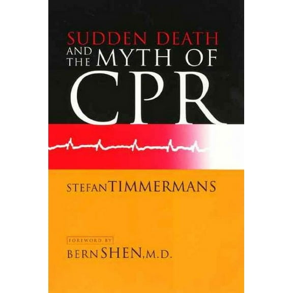 Sudden Death and the Myth of CPR (Paperback)