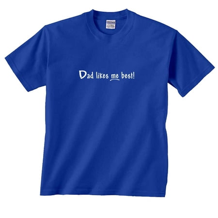 Dad Likes Me Best T-Shirt (Best Games Like Diablo 2)