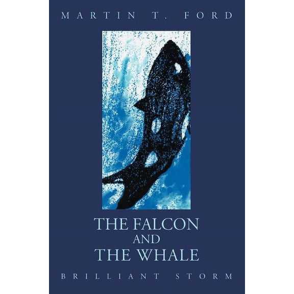 The Falcon and the Whale: Brilliant Storm (Paperback) by Martin T Ford