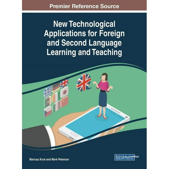 New Technological Applications for Foreign and Second Language Learning and Teaching, (Hardcover)