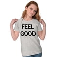 thumbnail image 4 of Inspirational Motivational Feel Good Womens Slim Fit Graphic Tee Brisco Brands L, 4 of 5