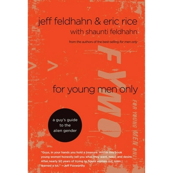 Pre-Owned For Young Men Only: A Guy's Guide to the Alien Gender (Hardcover 9781601420206) by Jeff Feldhahn, Eric Rice, Shaunti Feldhahn