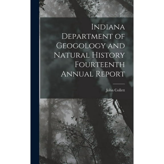 Indiana Department of Geogology and Natural History Fourteenth Annual Report (Hardcover)