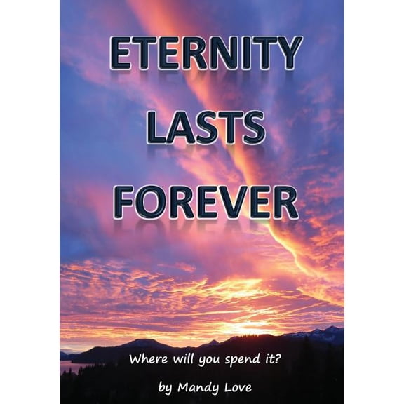 Eternity Lasts Forever, (Paperback)