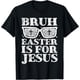 thumbnail image 1 of Bruh Easter is for Jesus Bunny Rabbit Religious Christian Camiseta, 1 of 2