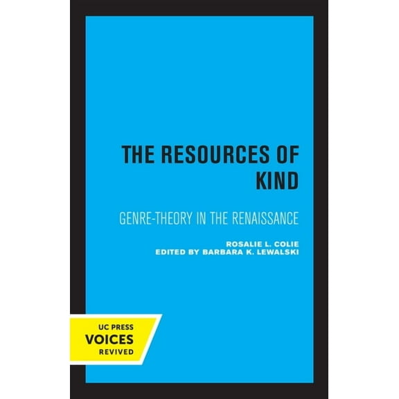 Una's Lectures The Resources of Kind: Genre-Theory in the Renaissance Volume 1, (Paperback)