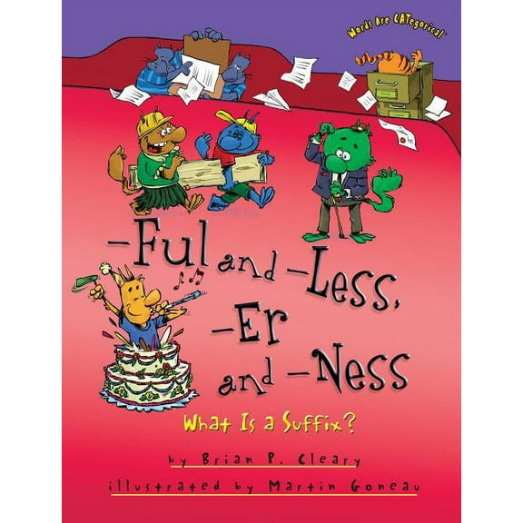 Words Are Categorical (R) -Ful and -Less, -Er and -Ness: What Is a Suffix?, (Paperback)
