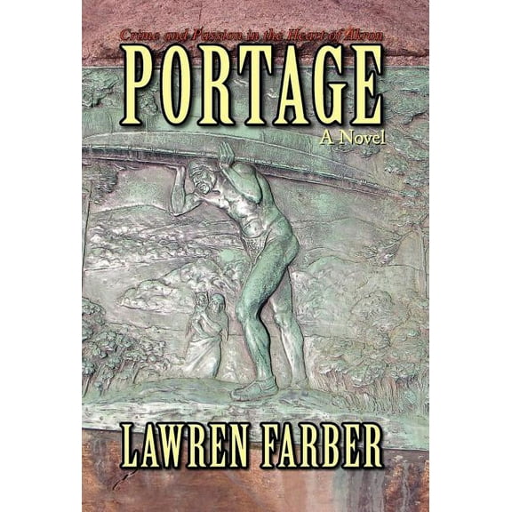 Portage: Crime and Passion in the Heart of Akron (Hardcover) by Lawren Farber