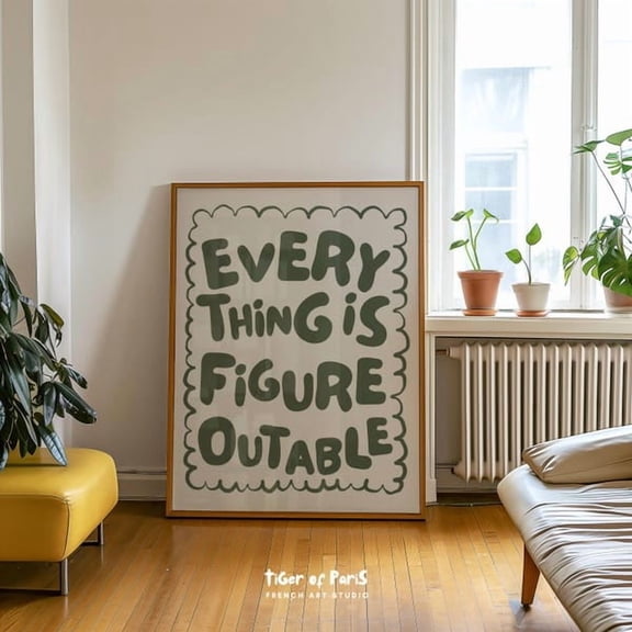 Everything Is Figureoutable Motivational Wall Art Print