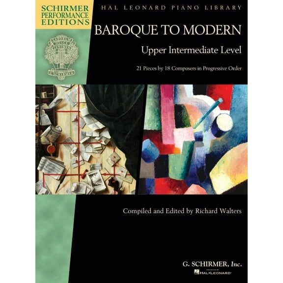 Baroque to Modern: Upper Intermediate Level: 21 Pieces by 18 Composers in Progressive Order, (Paperback)