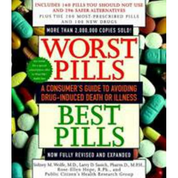 Pre-Owned Worst Pills, Best Pills: A Consumer's Guide to Preventing Drug-Induced Death (Paperback) 067101918X 9780671019181