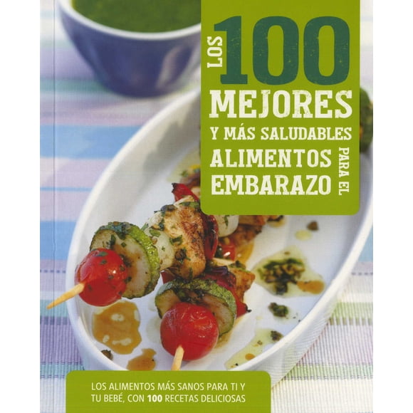 100 MEJORES Y MAS SALUDABLES ALIMENTOS PARA EL EMBARAZO PARRAGON LOC TEAM BARCELONA