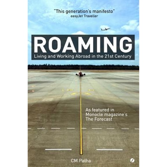 Roaming: Living and Working Abroad in the 21st Century (Paperback) by C. M. Patha