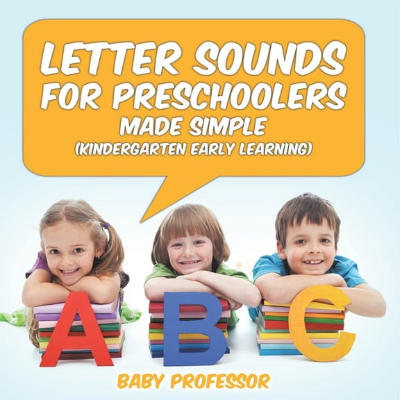 Letter Sounds for Preschoolers - Made Simple (Kindergarten Early Learning), (Paperback)