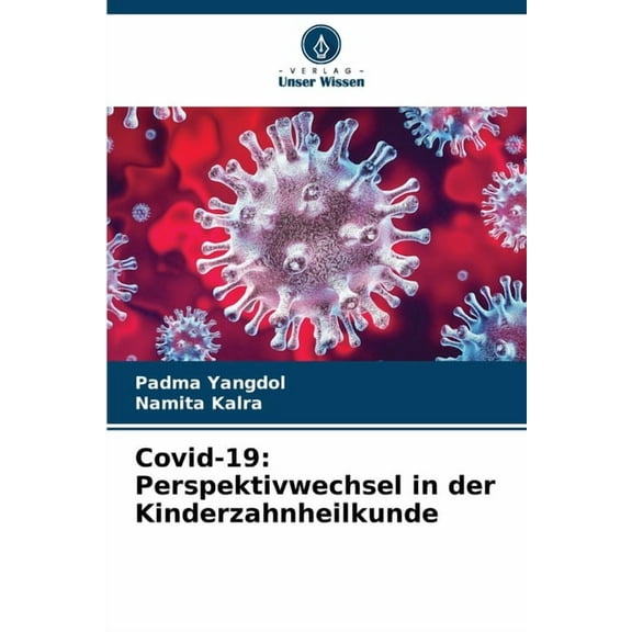 Covid-19: Perspektivwechsel in der Kinderzahnheilkunde, (Paperback)