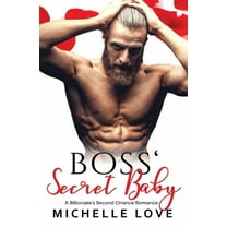 Secret Babies Boss' Secret Baby: A Billionaire's Second Chance Romance, Book 5, (Paperback)
