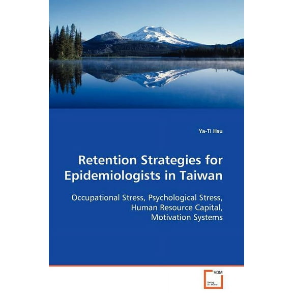 Retention Strategies for Epidemiologists in Taiwan (Paperback)
