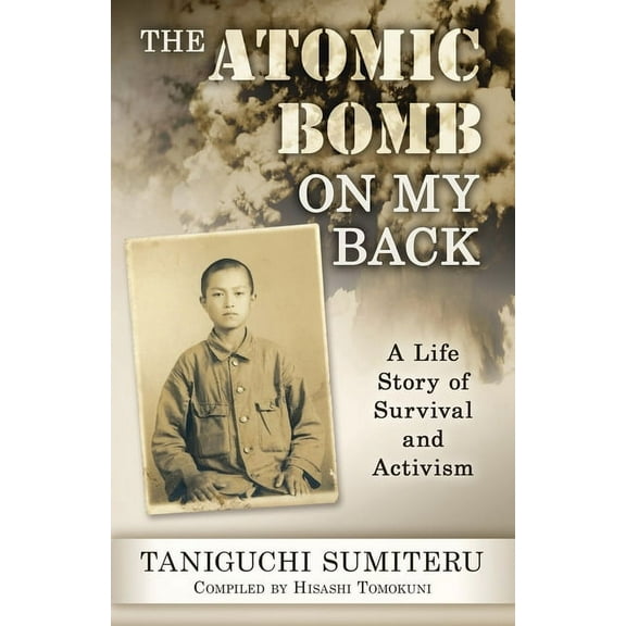 The Atomic Bomb on My Back (Paperback)