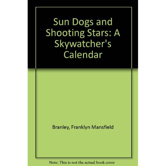 Pre-Owned Sun Dogs and Shooting Stars: A Skywatcher's Calendar, 9780395295205, 0395295203, Hardcover,