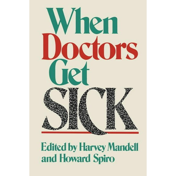 When Doctors Get Sick, (Paperback)