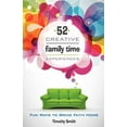 thumbnail image 2 of 52 Creative Family Time Experiences: Fun Ways to Bring Faith Home (Paperback) by Timothy Smith, 2 of 2