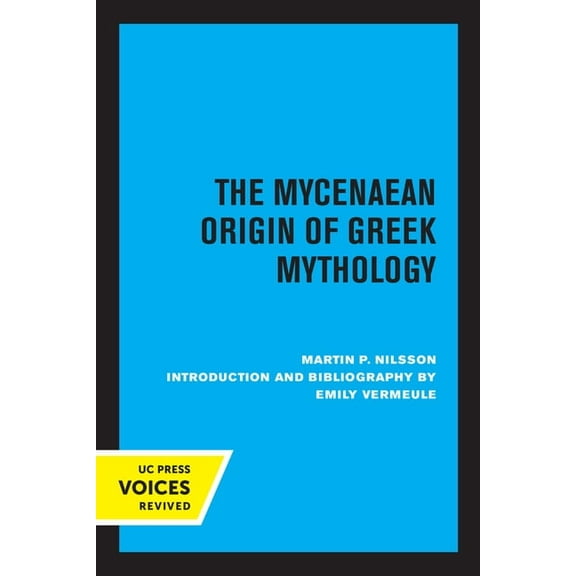The Mycenaean Origin of Greek Mythology, (Paperback)