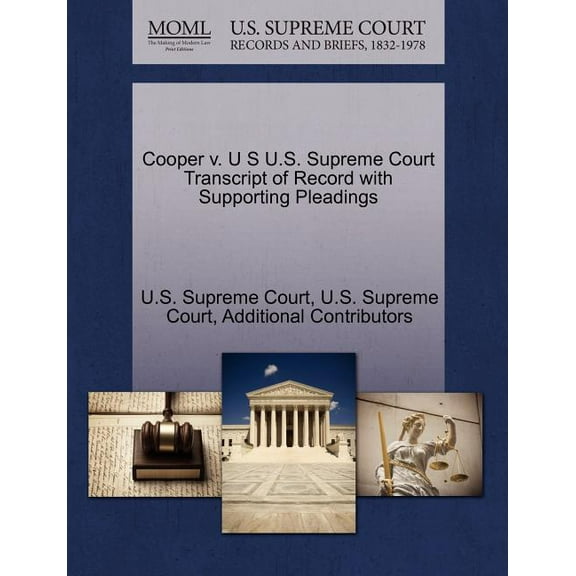 Cooper V. U S U.S. Supreme Court Transcript of Record with Supporting Pleadings (Paperback)