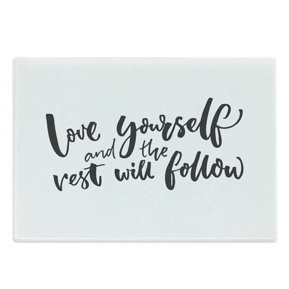 Saying Cutting Board, Love Yourself and the Rest Will Follow Phrase Wisdom Words, Decorative Tempered Glass Cutting and Serving Board, Large Size, Charcoal Grey White, by Ambesonne
