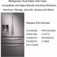 thumbnail image 4 of W10420083 Robinet d'Entrée d'Eau Double pour Réfrigérateur Compatible avec Whirlpool Kenmore Maytag Amana Dacor, 4 of 6
