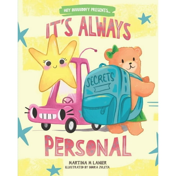 Hey Buuuuddyy It's Always Personal: Childrens guide to understanding personal space and abuse., (Paperback)