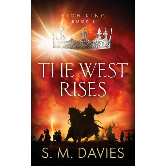 High King The West Rises, Book 1, (Paperback)